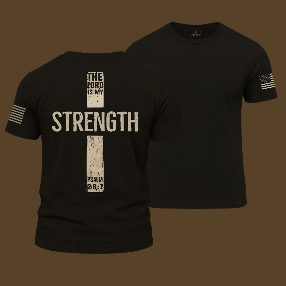 The Lord Is My Strength Psalm T Shirt