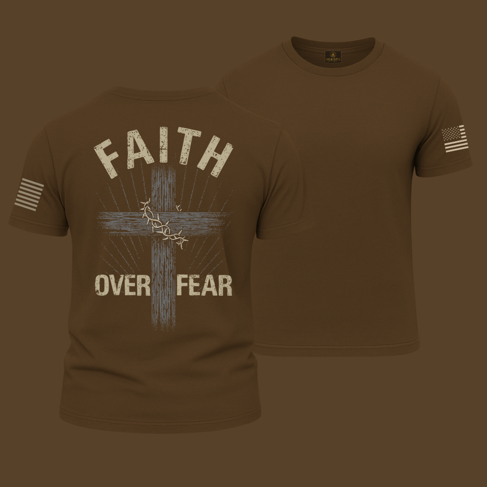 Faith Over Fear T Shirt