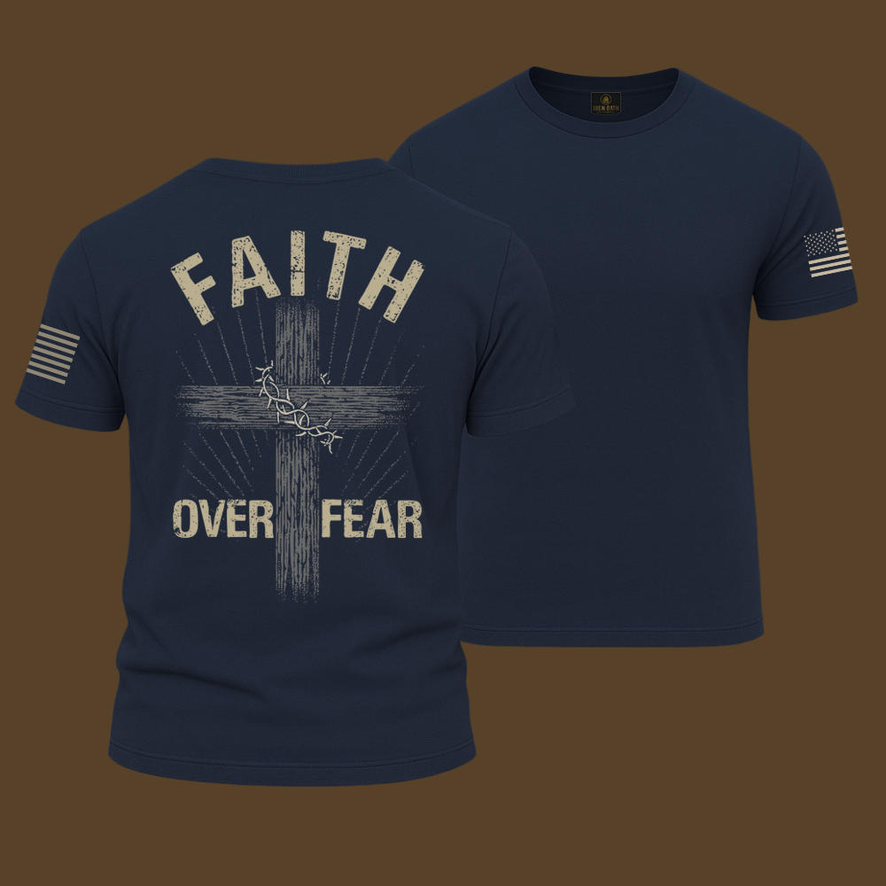 Faith Over Fear T Shirt