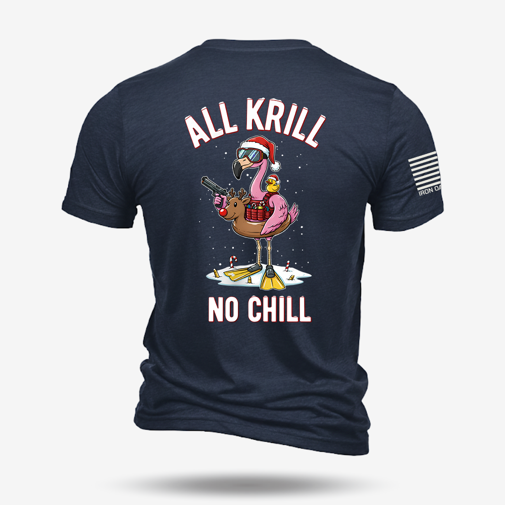 All Krill No Chill T Shirt