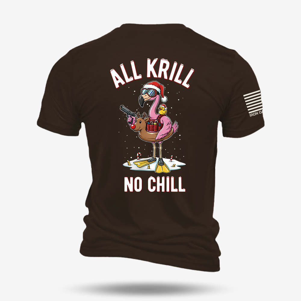 All Krill No Chill T Shirt