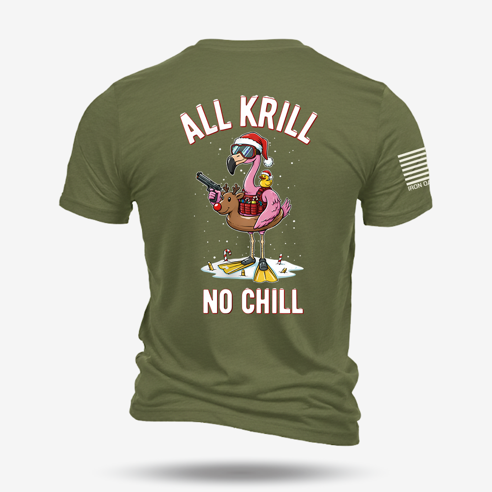 All Krill No Chill T Shirt
