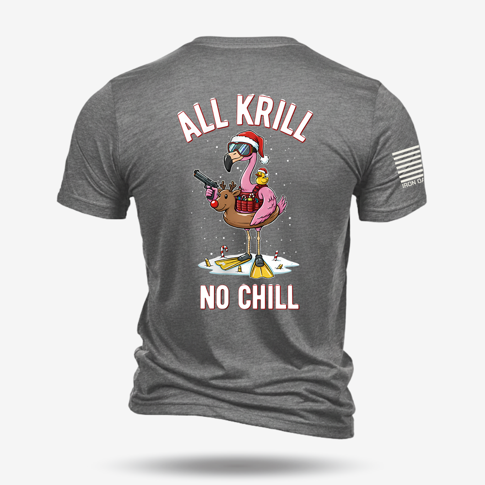 All Krill No Chill T Shirt