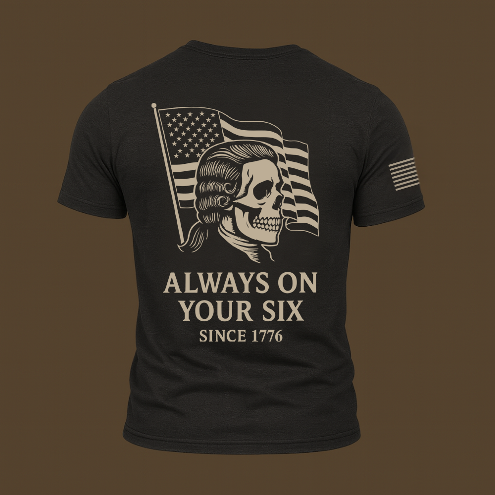 Always On Your Six