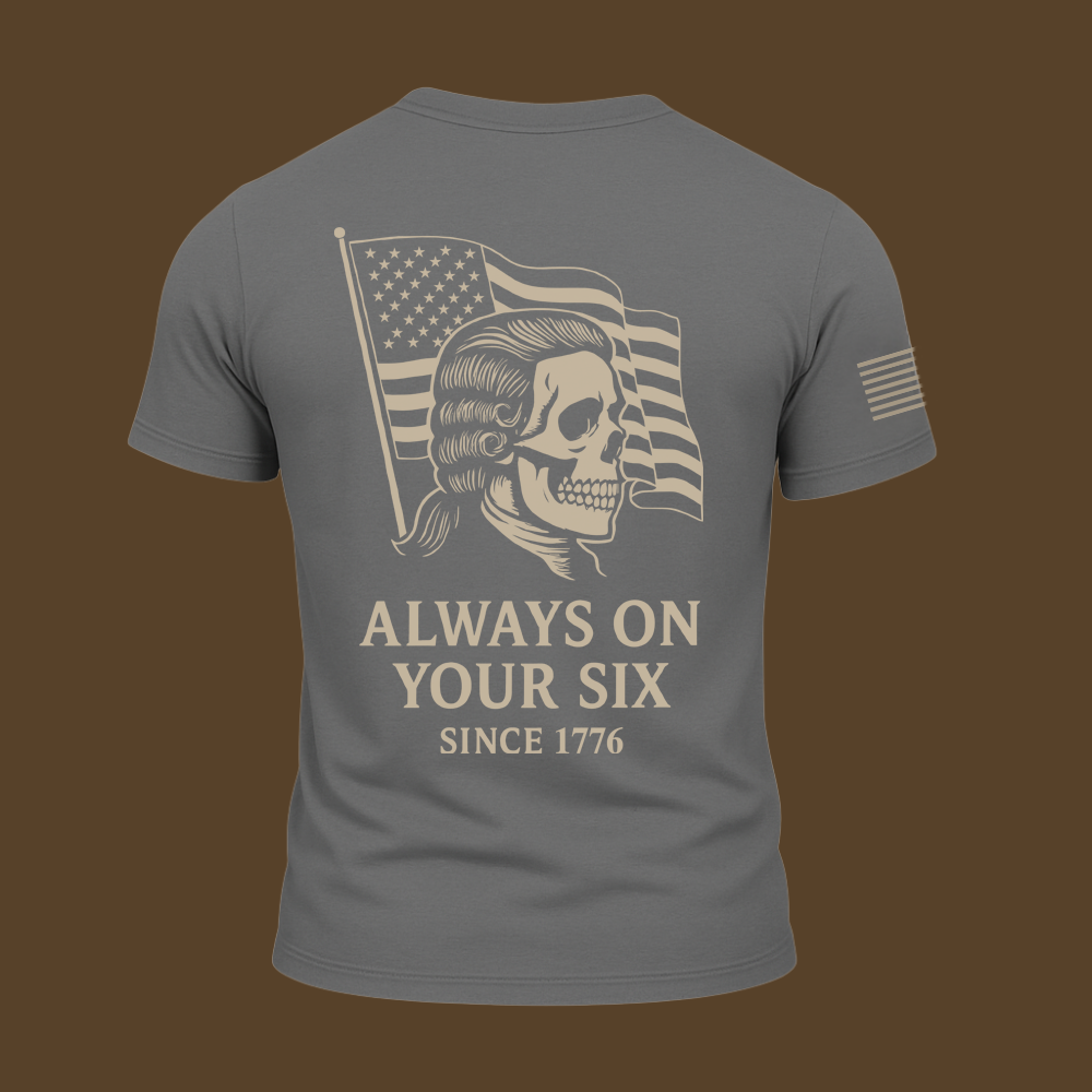 Always On Your Six