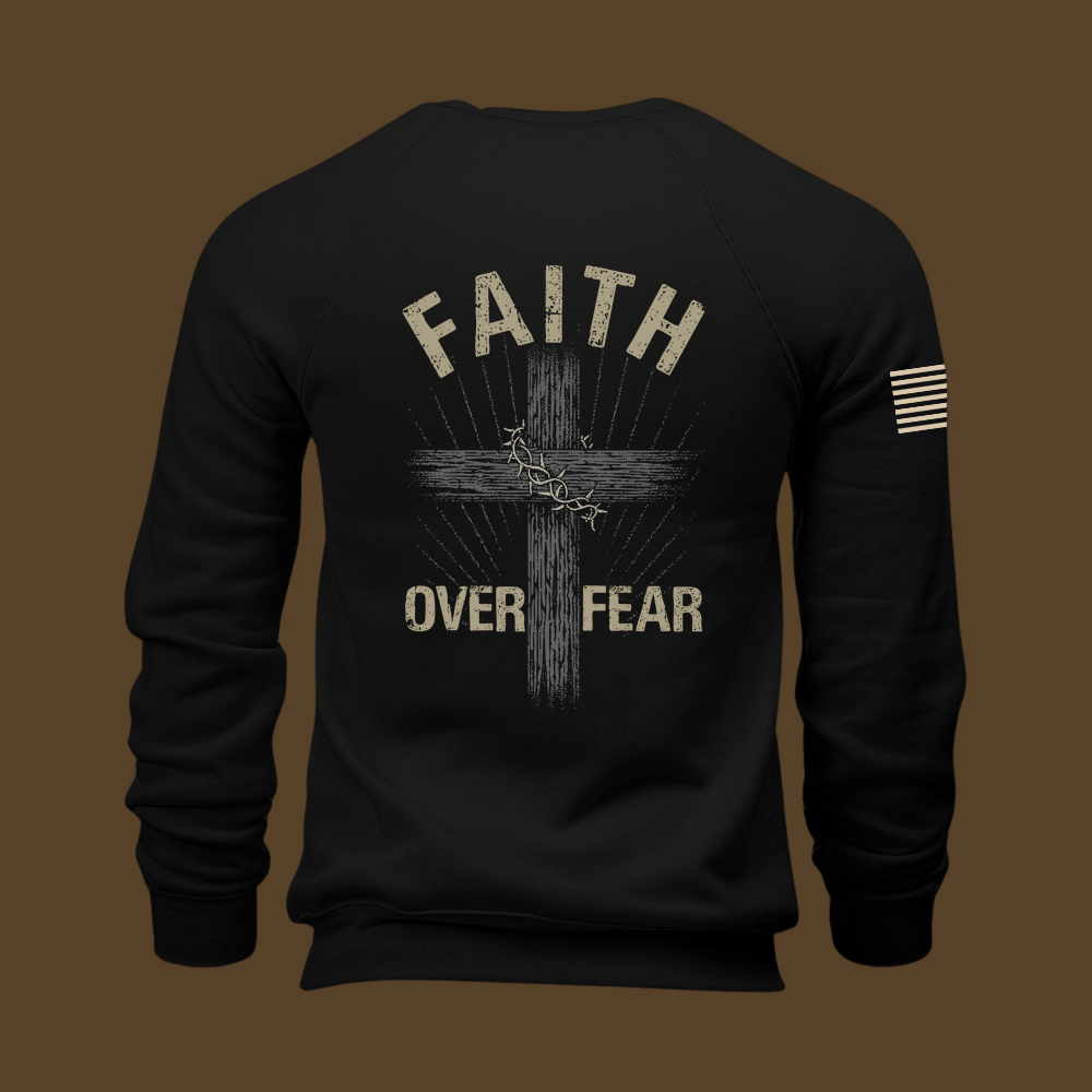 Faith Over Fear Sweatshirt
