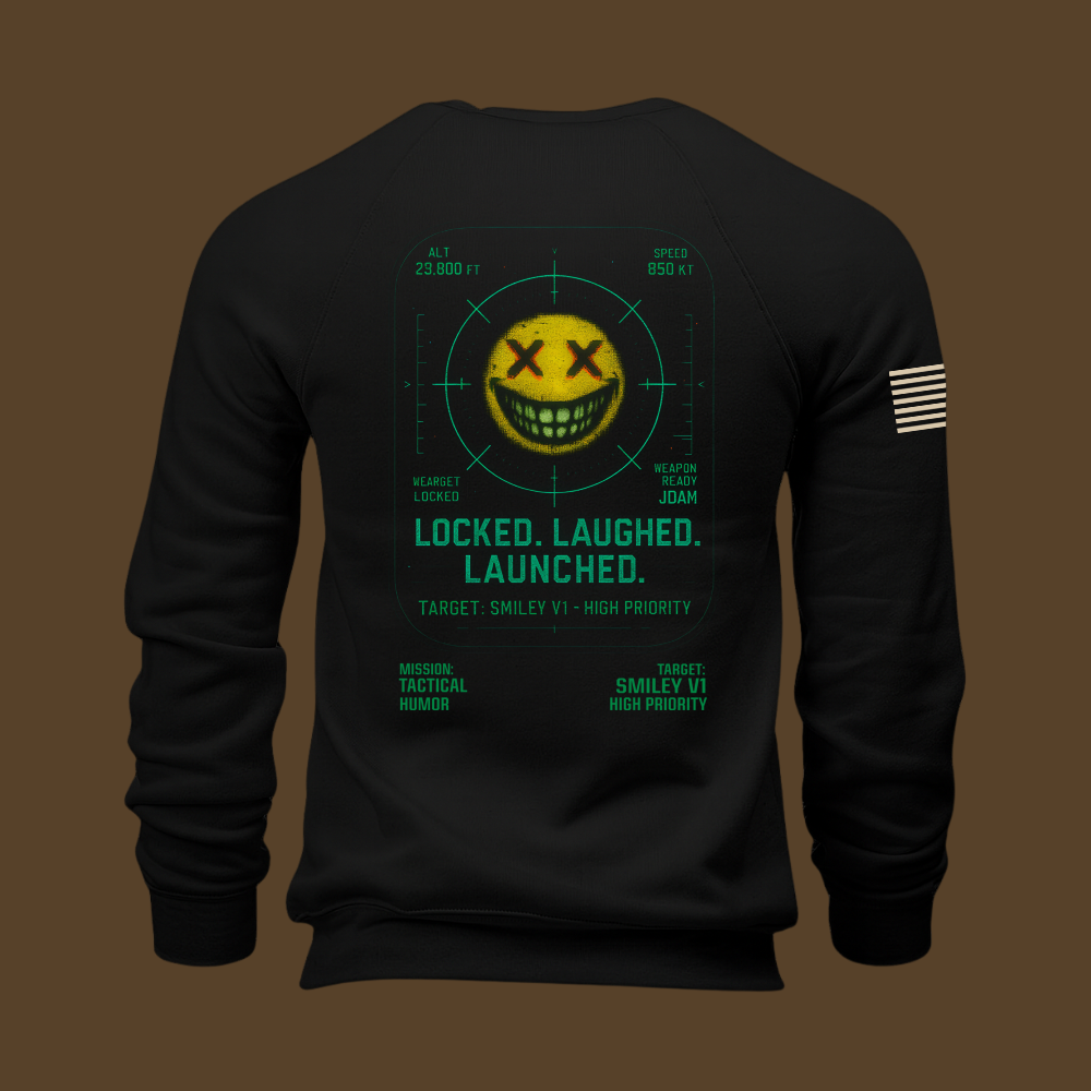 Locked. Laughed. Launched Sweatshirt