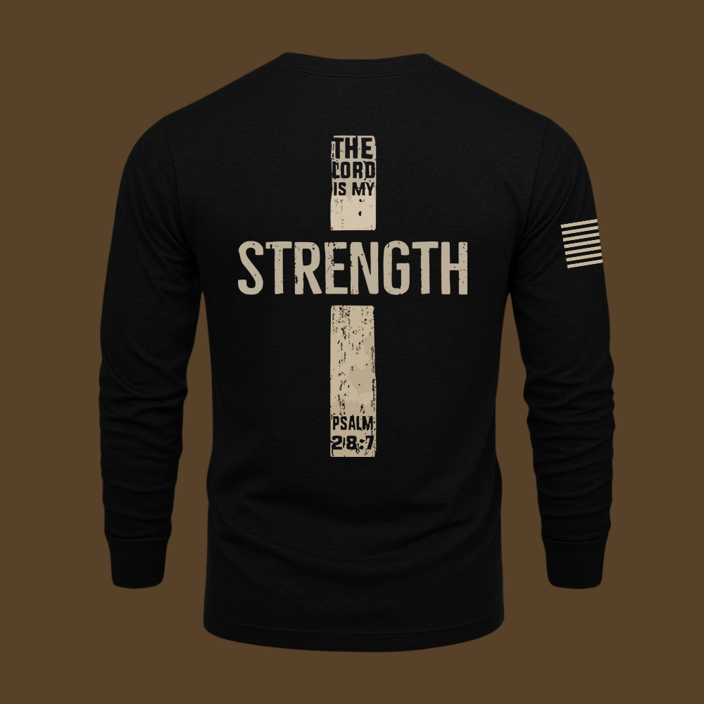 The Lord Is My Strength Psalm Long Sleeve
