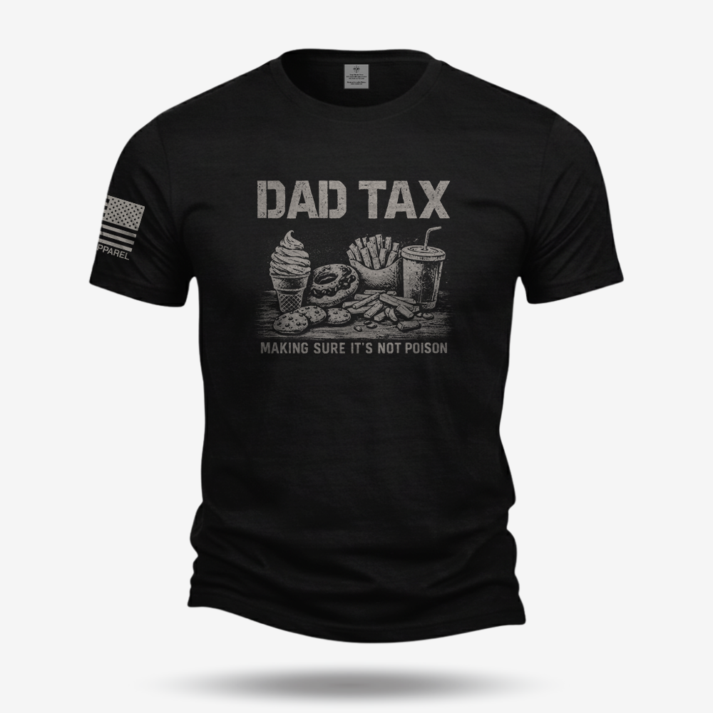 Dad Tax T Shirt