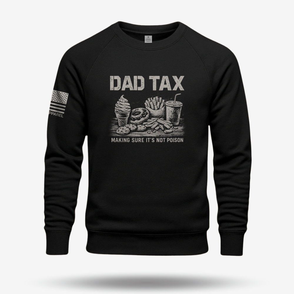 Dad Tax Sweatshirt