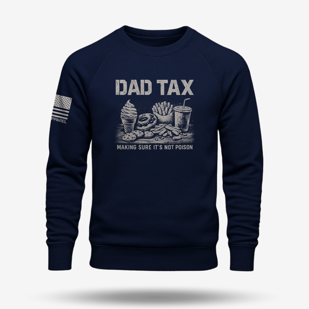 Dad Tax Sweatshirt