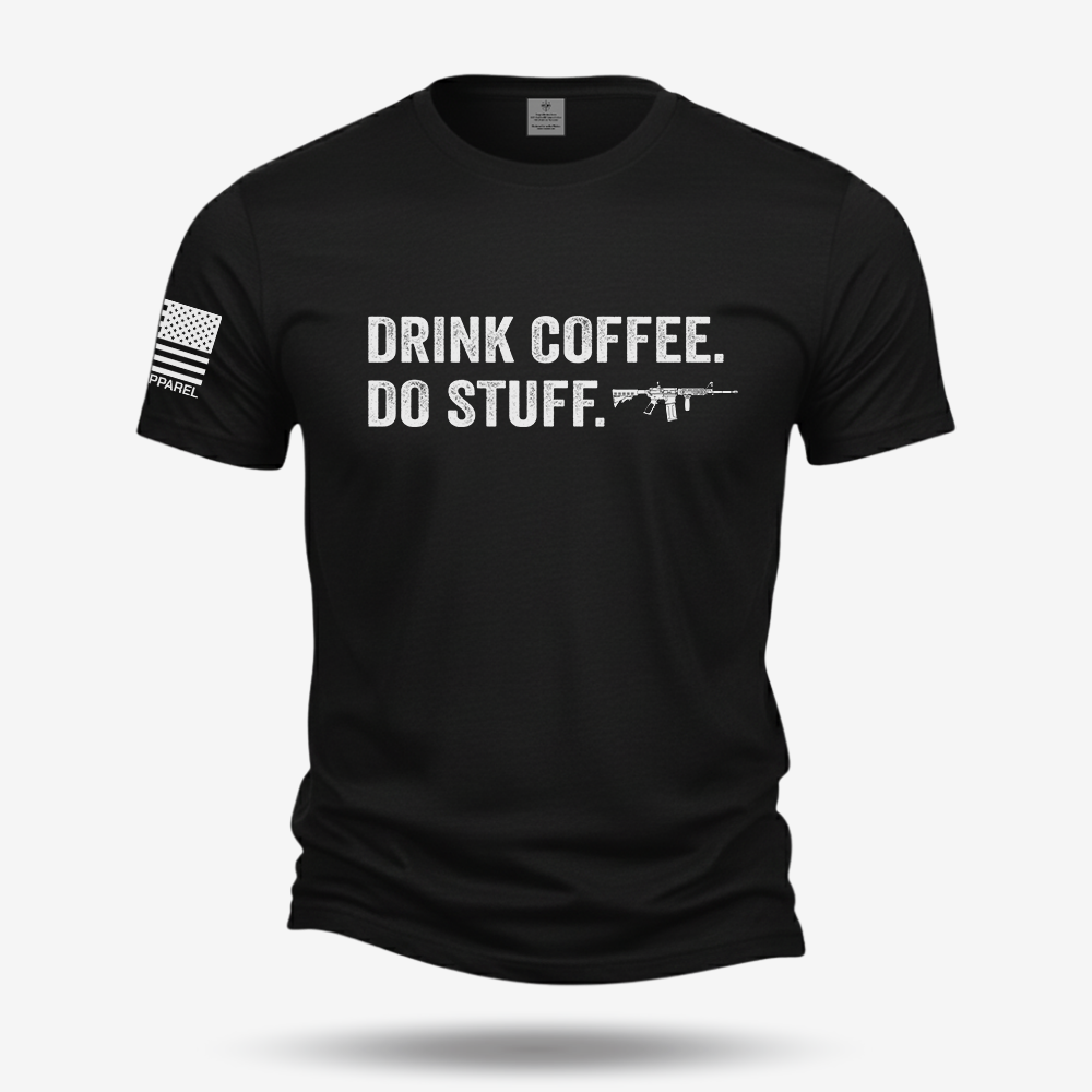Drink Coffee Do Stuff T Shirt