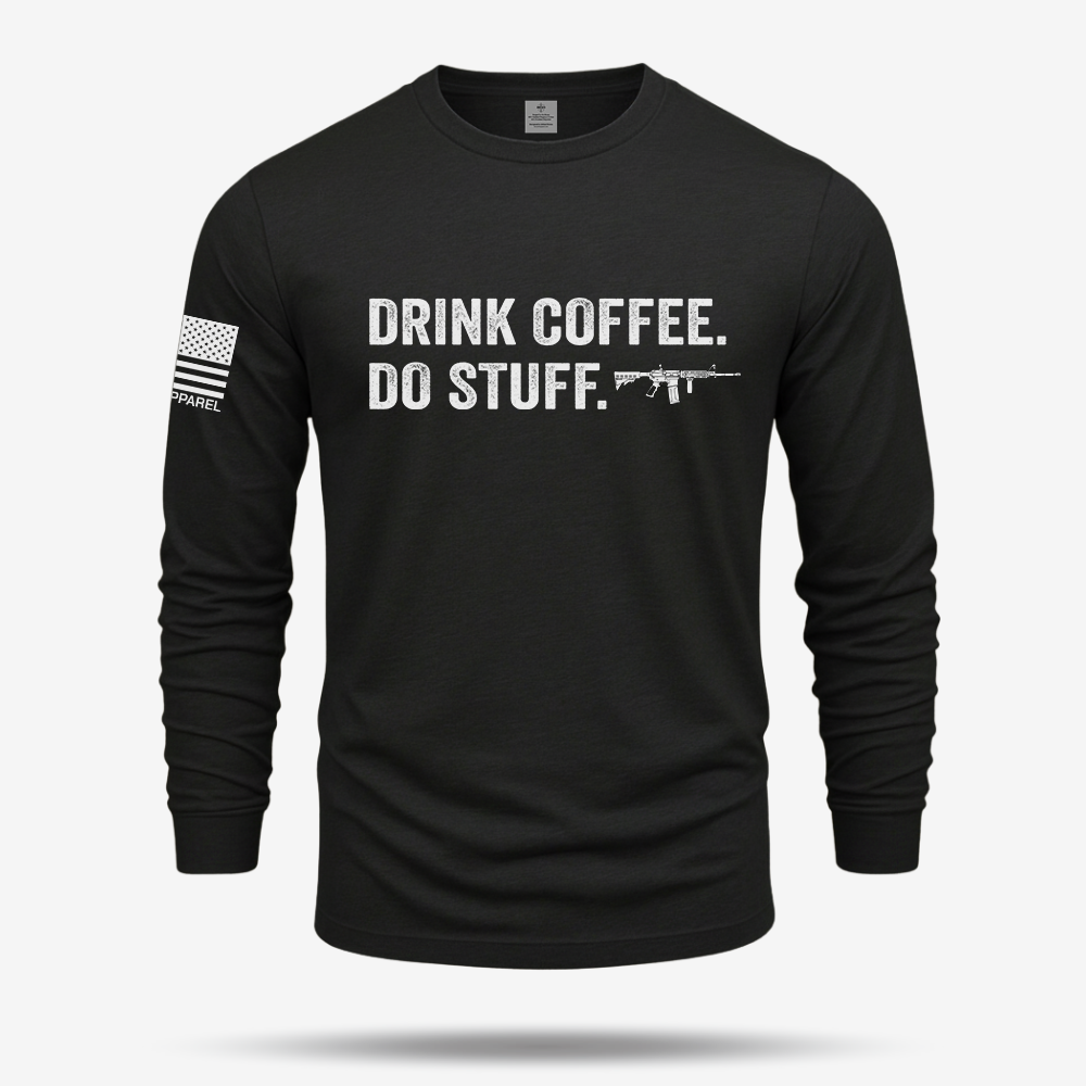 Drink Coffee Do Stuff Long Sleeve