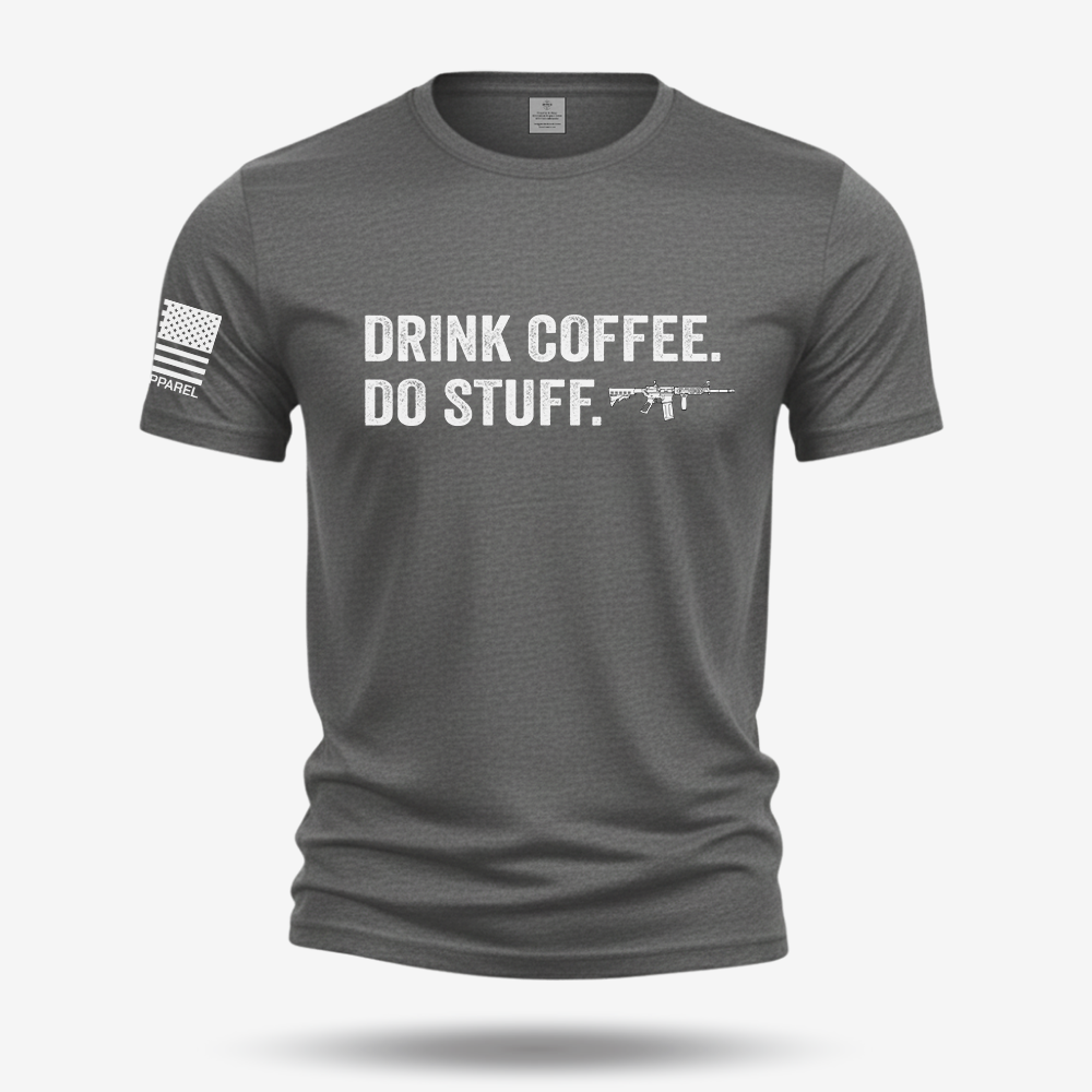 Drink Coffee Do Stuff T Shirt