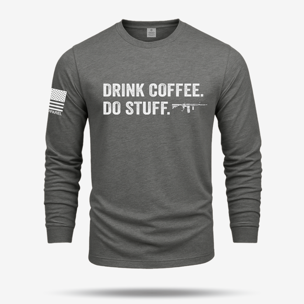 Drink Coffee Do Stuff Long Sleeve