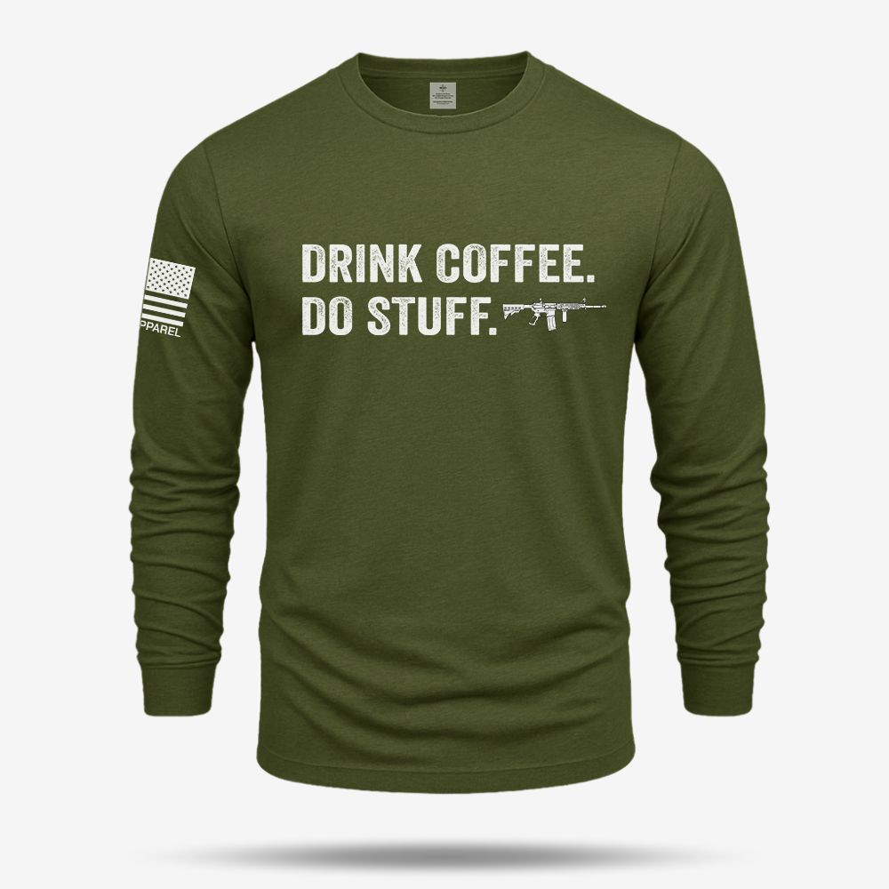 Drink Coffee Do Stuff Long Sleeve
