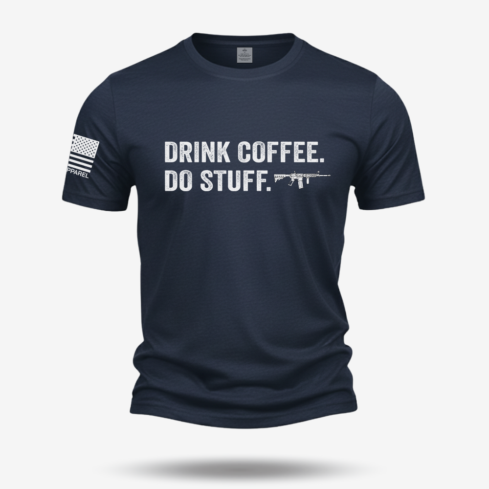 Drink Coffee Do Stuff T Shirt