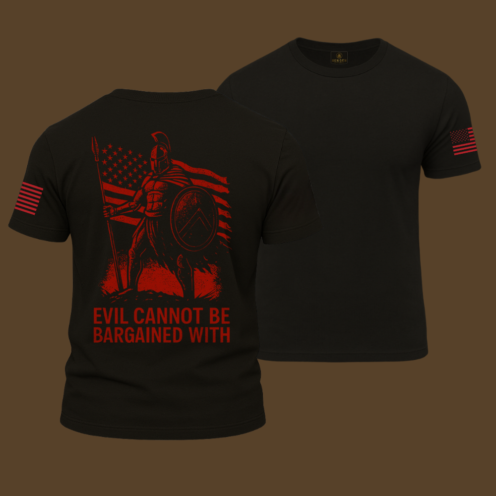 Evil Cannot Be Bargained With T Shirt