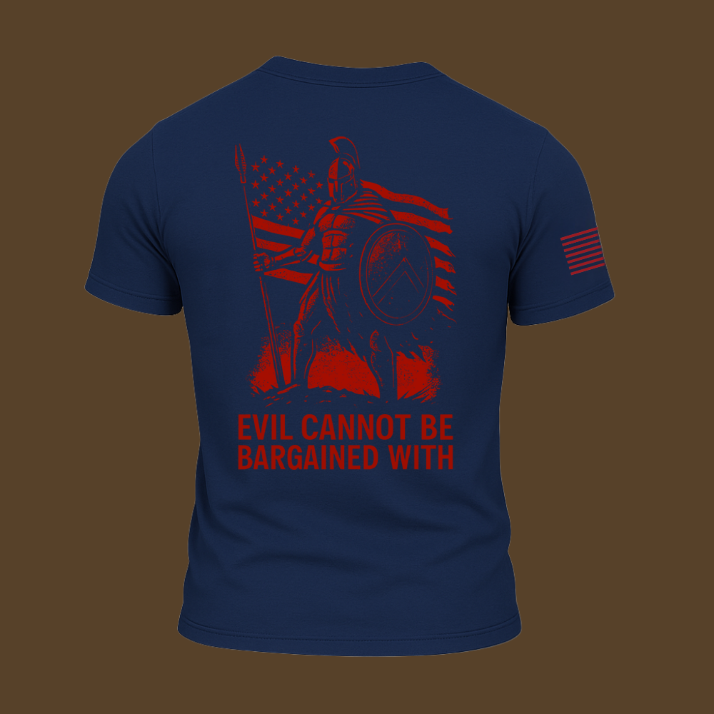 Evil Cannot Be Bargained With T Shirt
