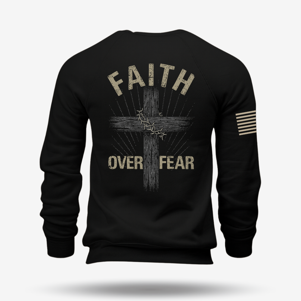 Faith Over Fear Sweatshirt