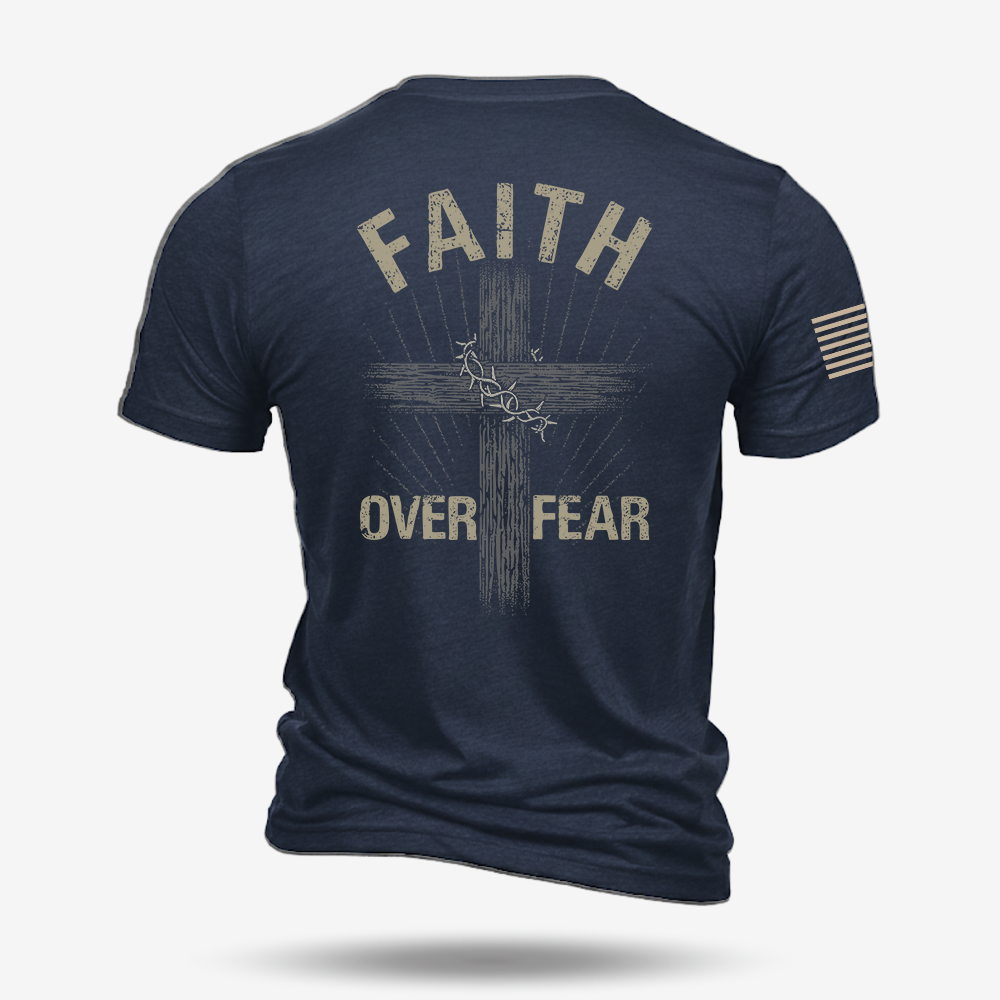 Faith Over Fear T Shirt