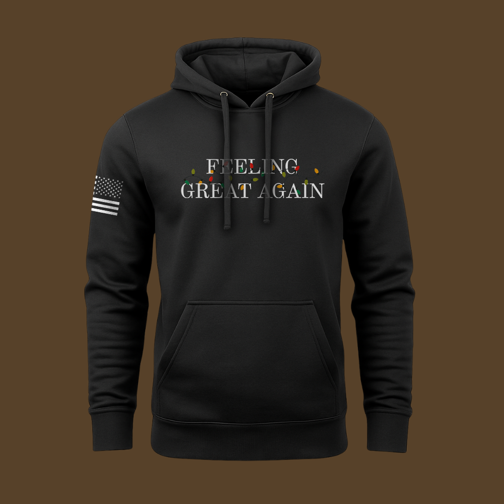 Feeling Great Again Hoodie