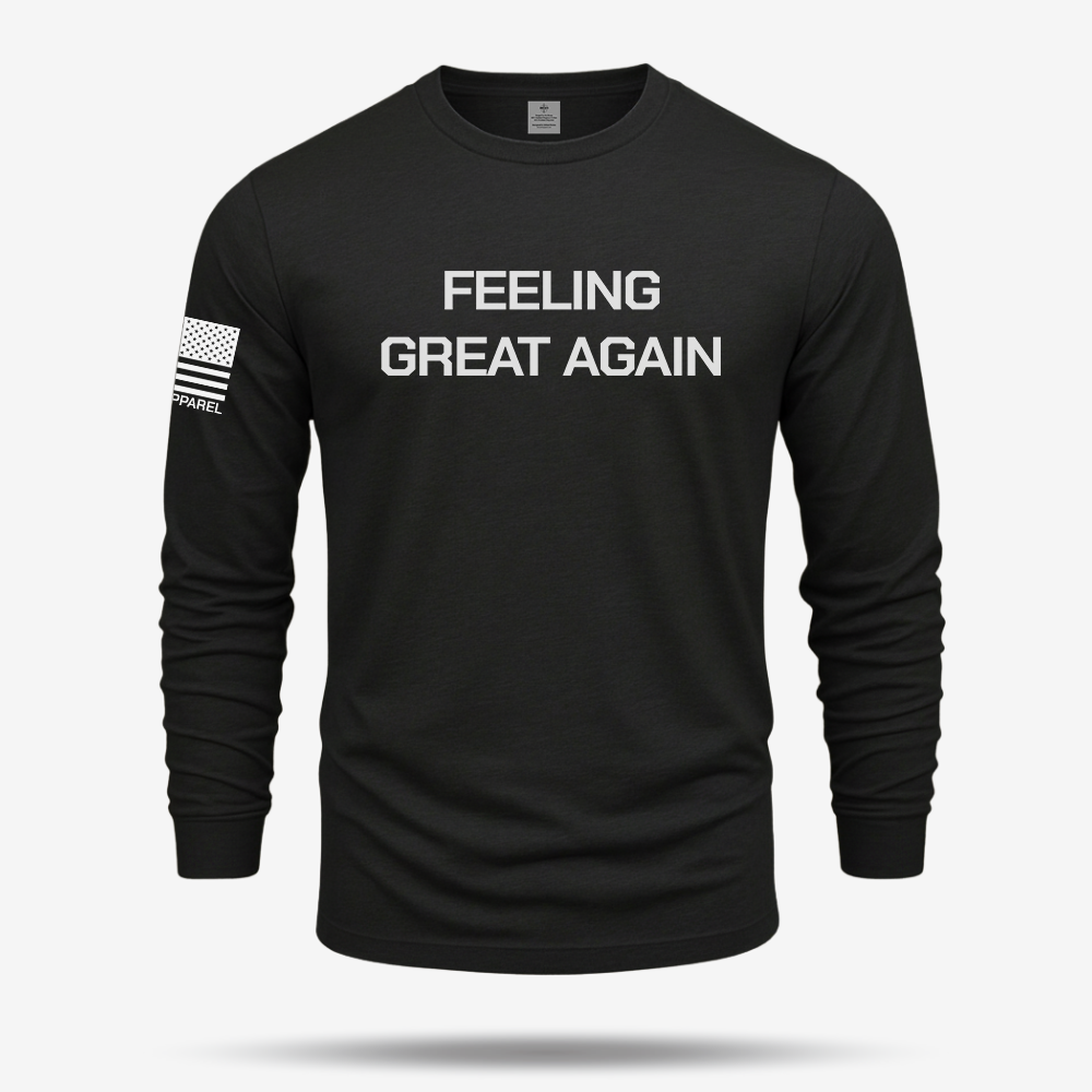 Feeling Great Again Long Sleeve