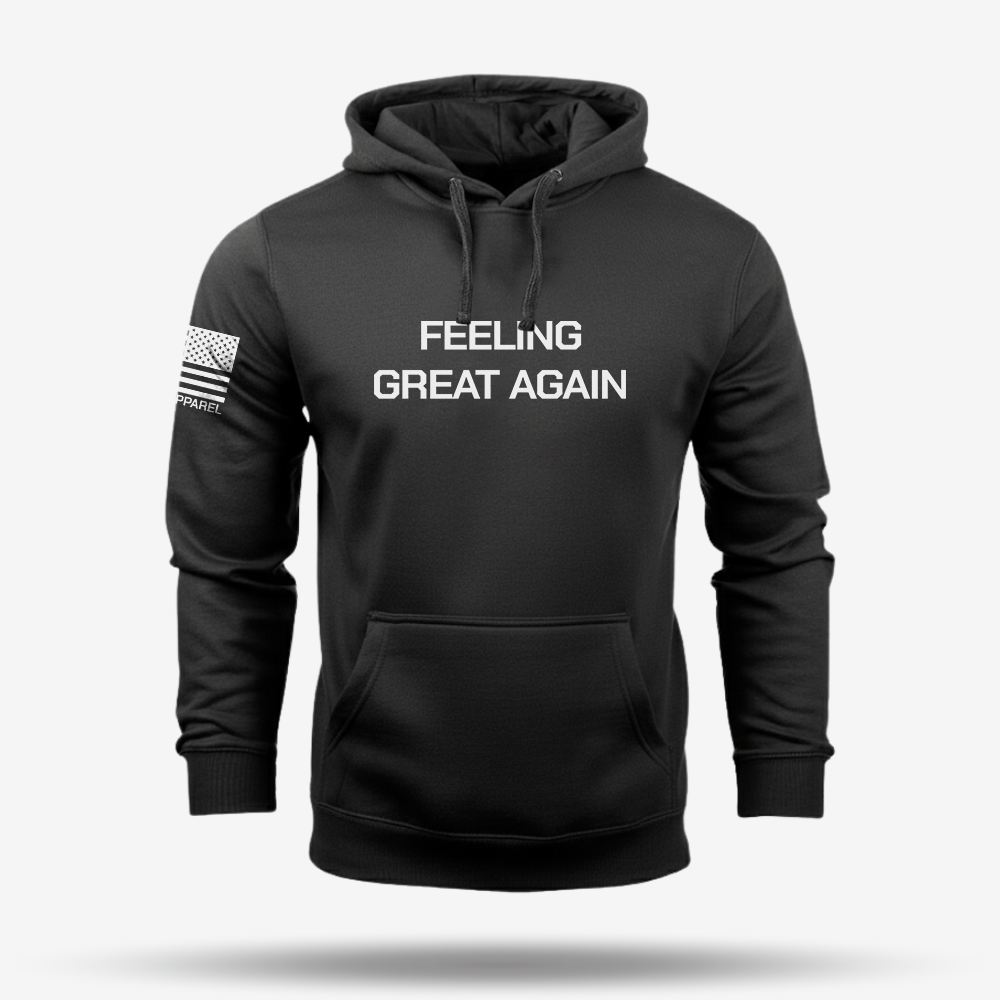 Feeling Great Again Hoodie
