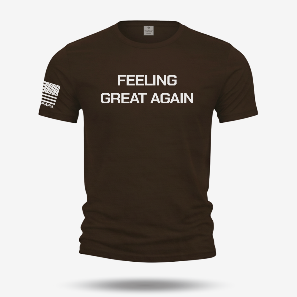 Feeling Great Again T Shirt