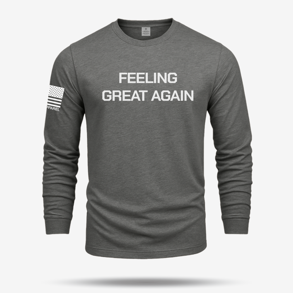 Feeling Great Again Long Sleeve