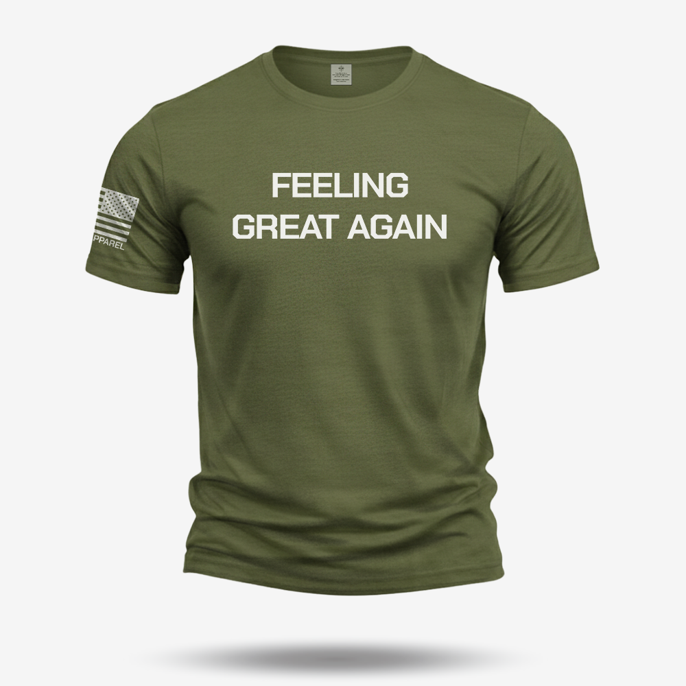 Feeling Great Again T Shirt