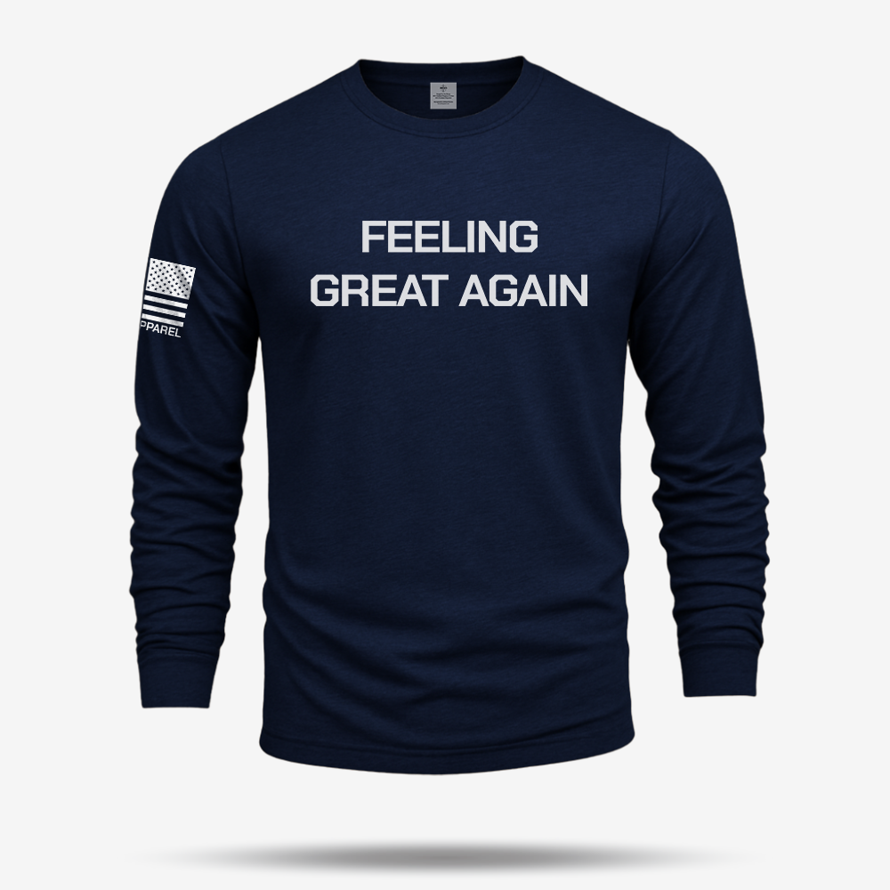 Feeling Great Again Long Sleeve