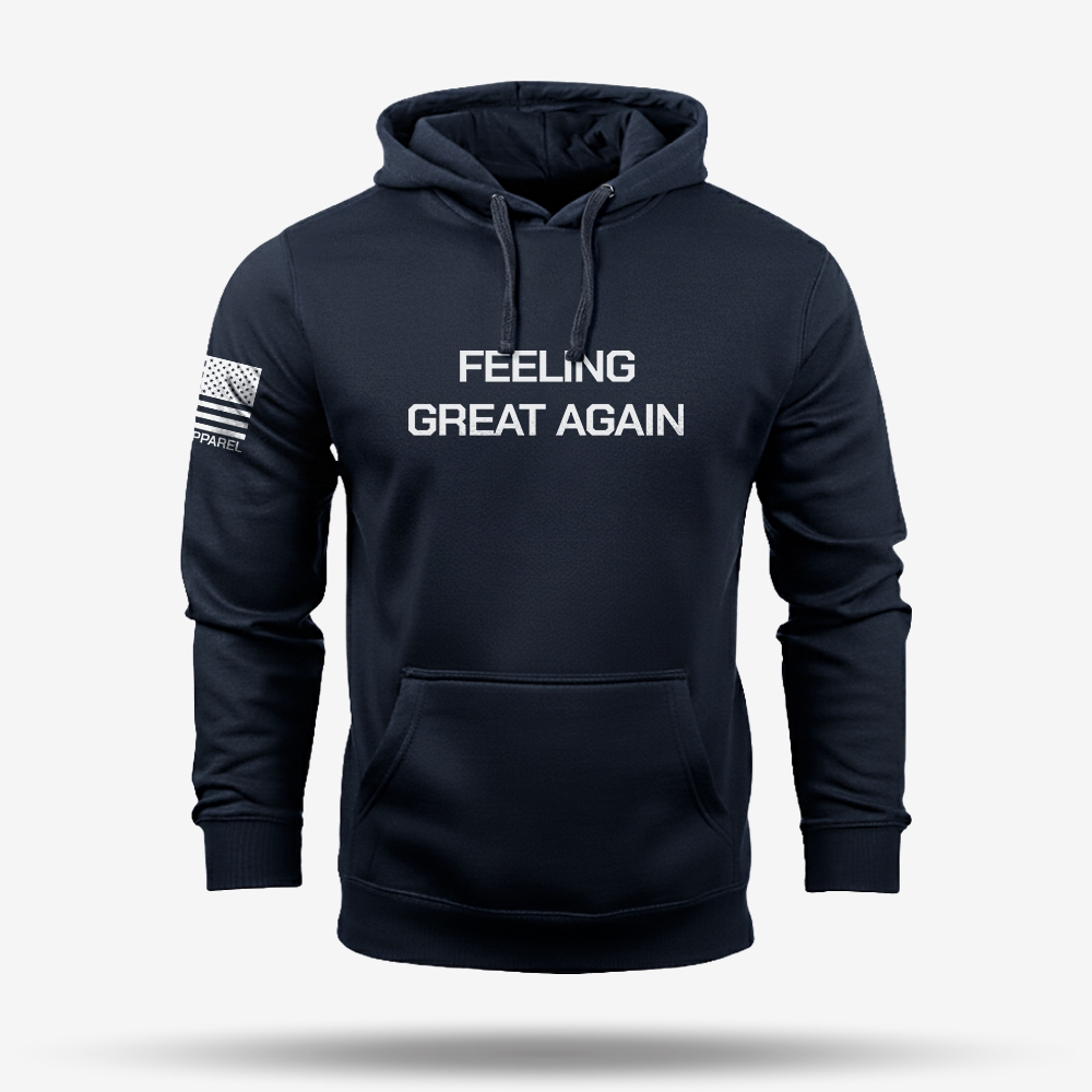 Feeling Great Again Hoodie