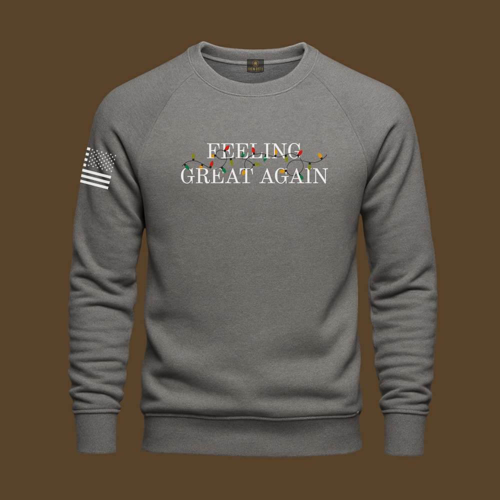 Feeling Great Again Sweatshirt