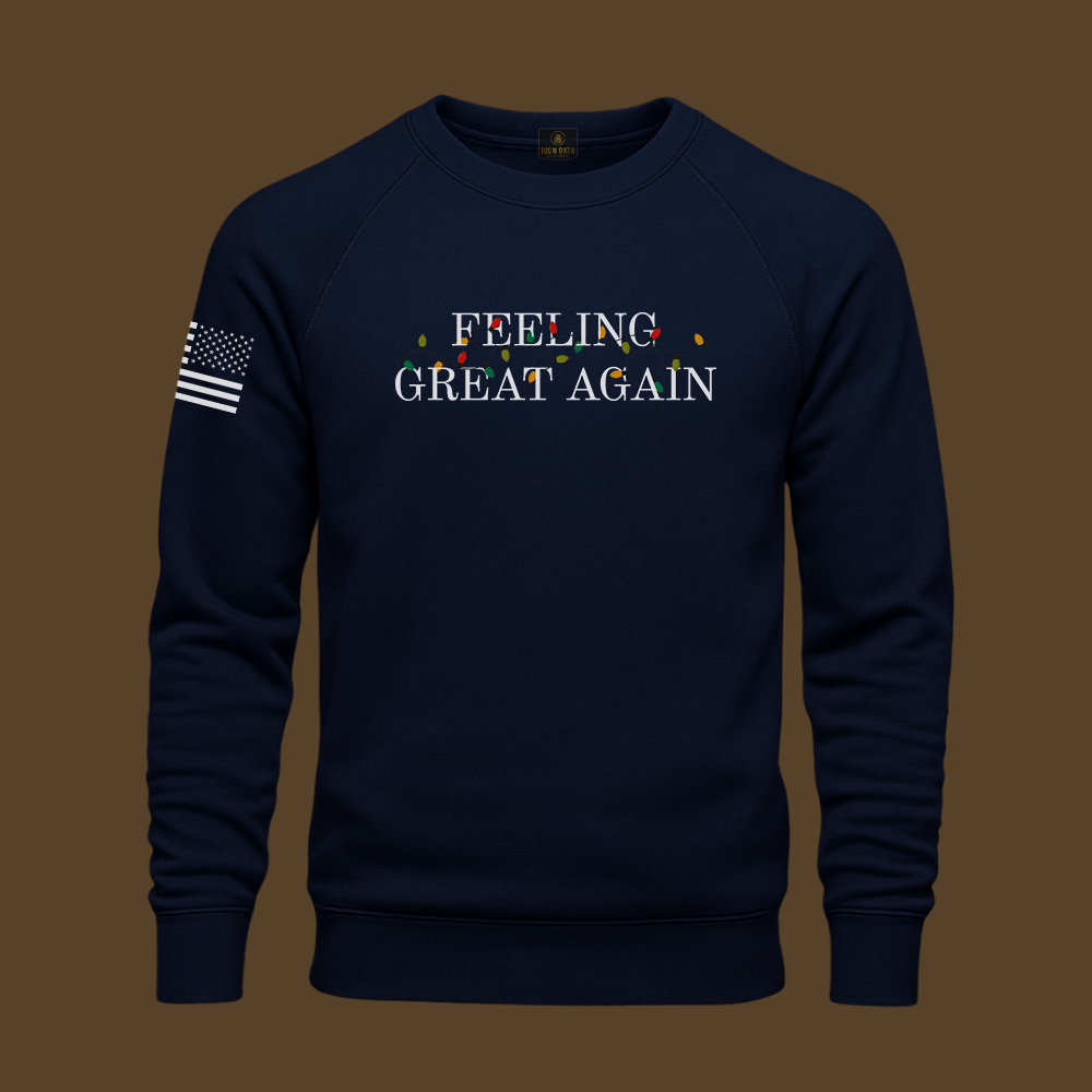 Feeling Great Again Sweatshirt