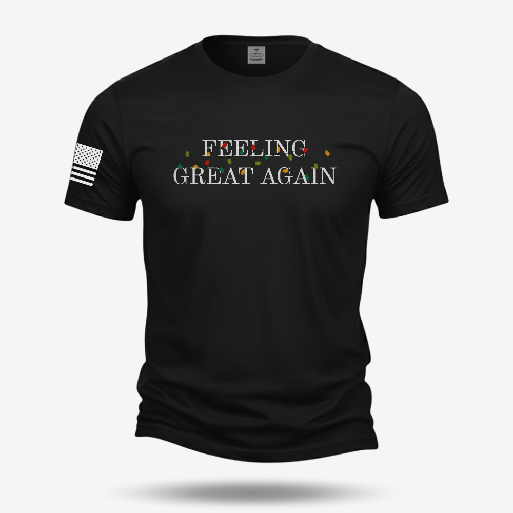 Feeling Great Again T Shirt