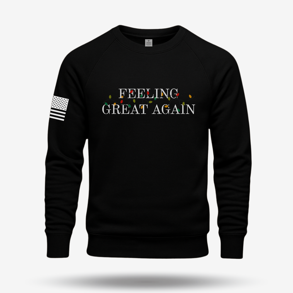 Feeling Great Again Sweatshirt