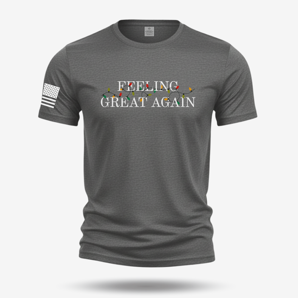 Feeling Great Again T Shirt