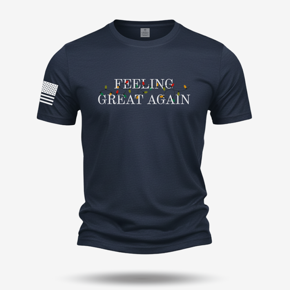 Feeling Great Again T Shirt