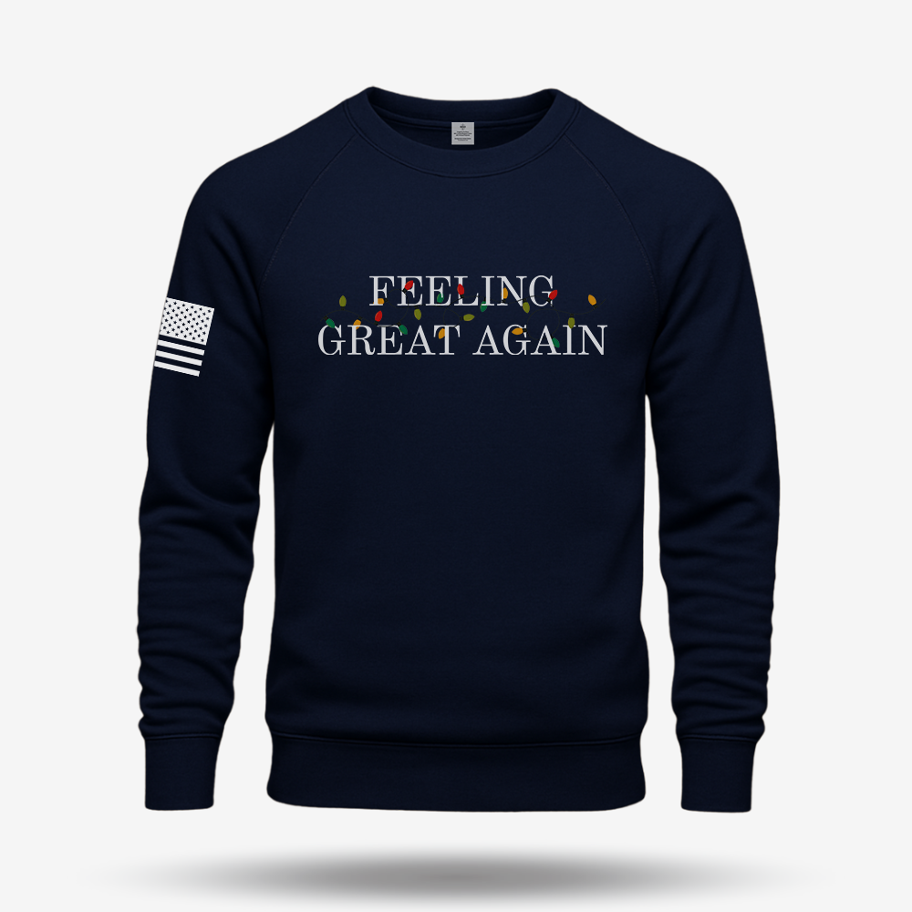 Feeling Great Again Sweatshirt