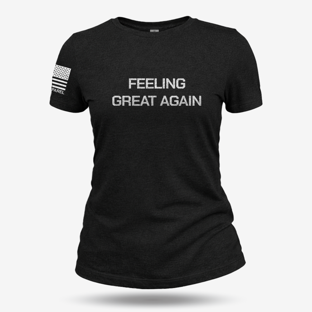 Feeling Great Again Women's T Shirt