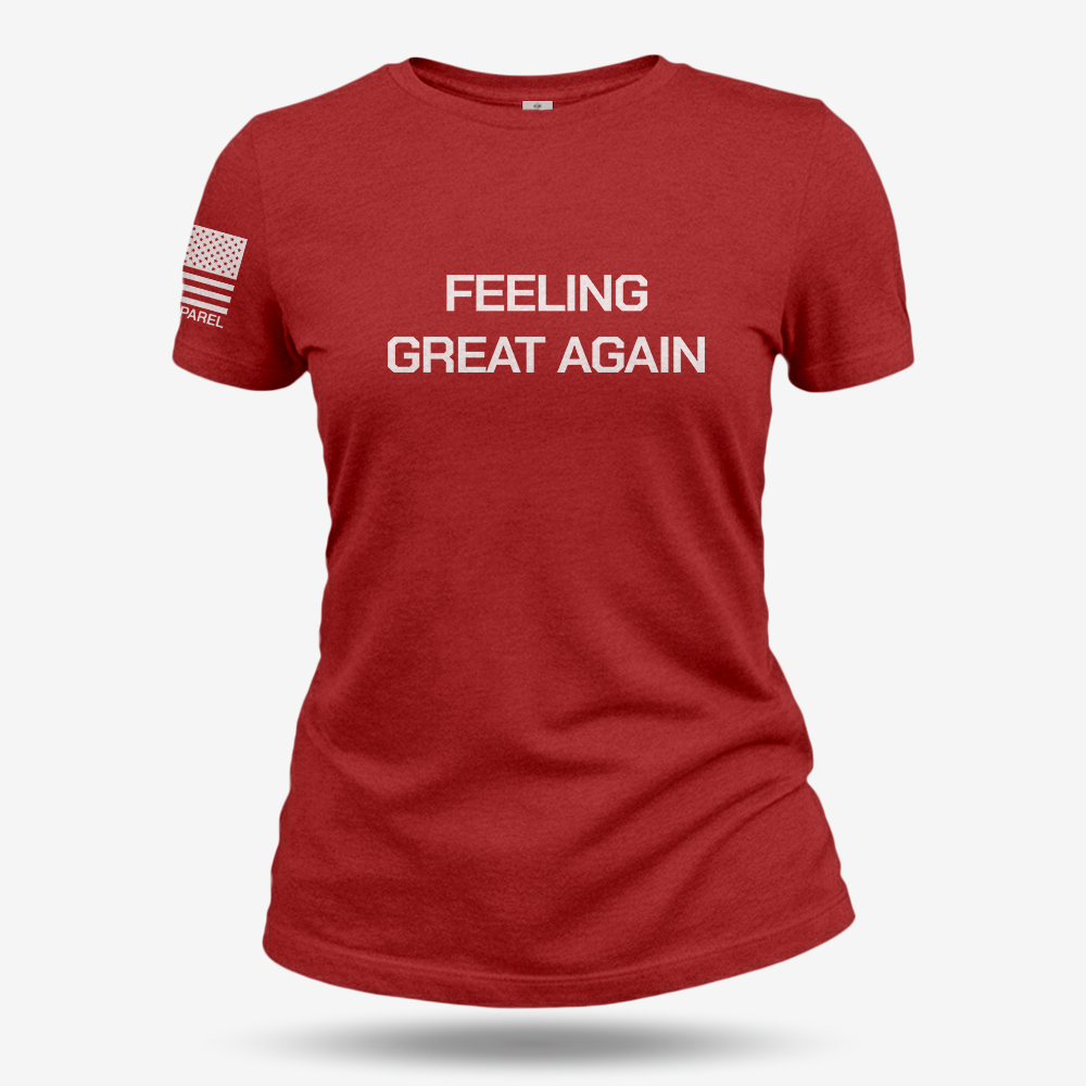 Feeling Great Again Women's T Shirt