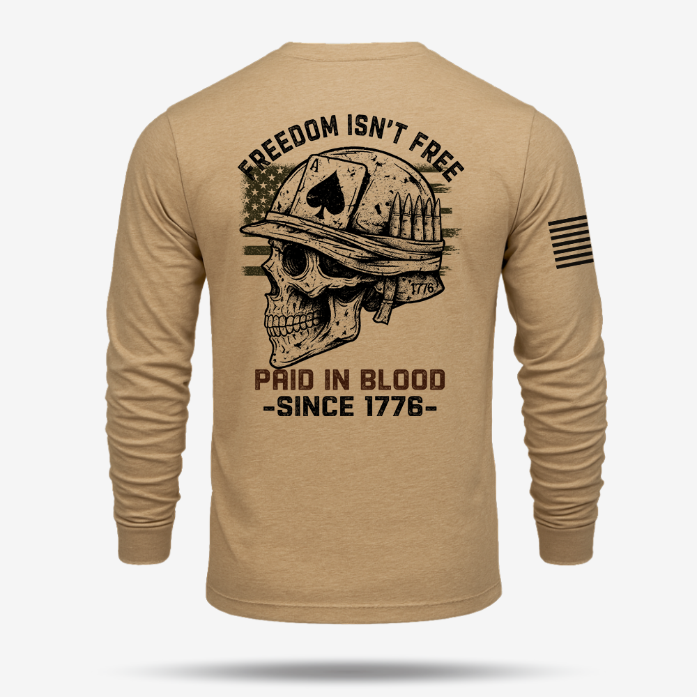 Freedom Isn’t Free Long Sleeve