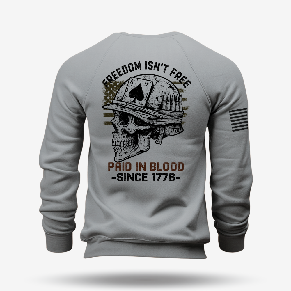 Freedom Isn’t Free Sweatshirt