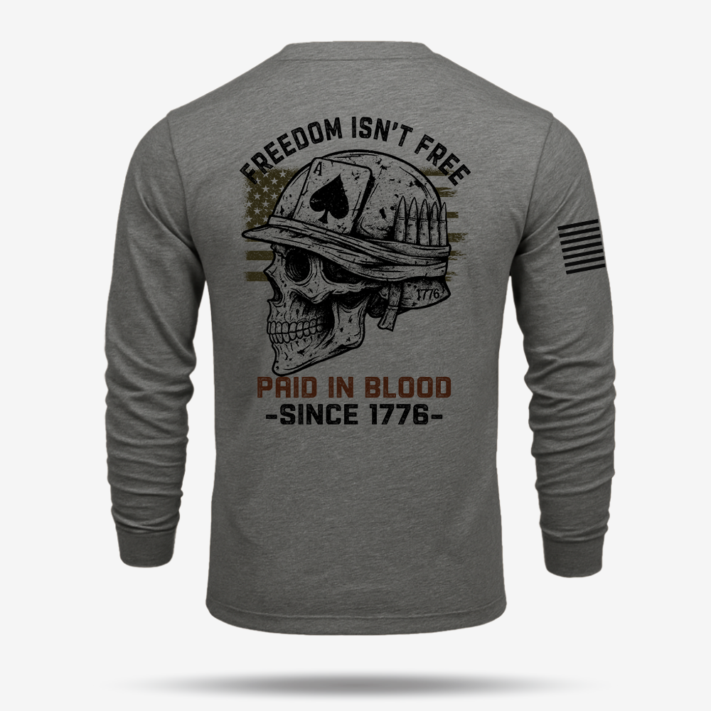 Freedom Isn’t Free Long Sleeve