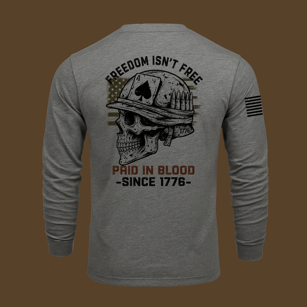 Freedom Isn’t Free Long Sleeve