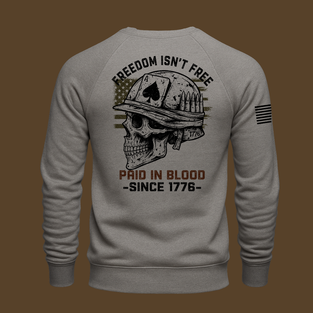 Freedom Isn’t Free Sweatshirt