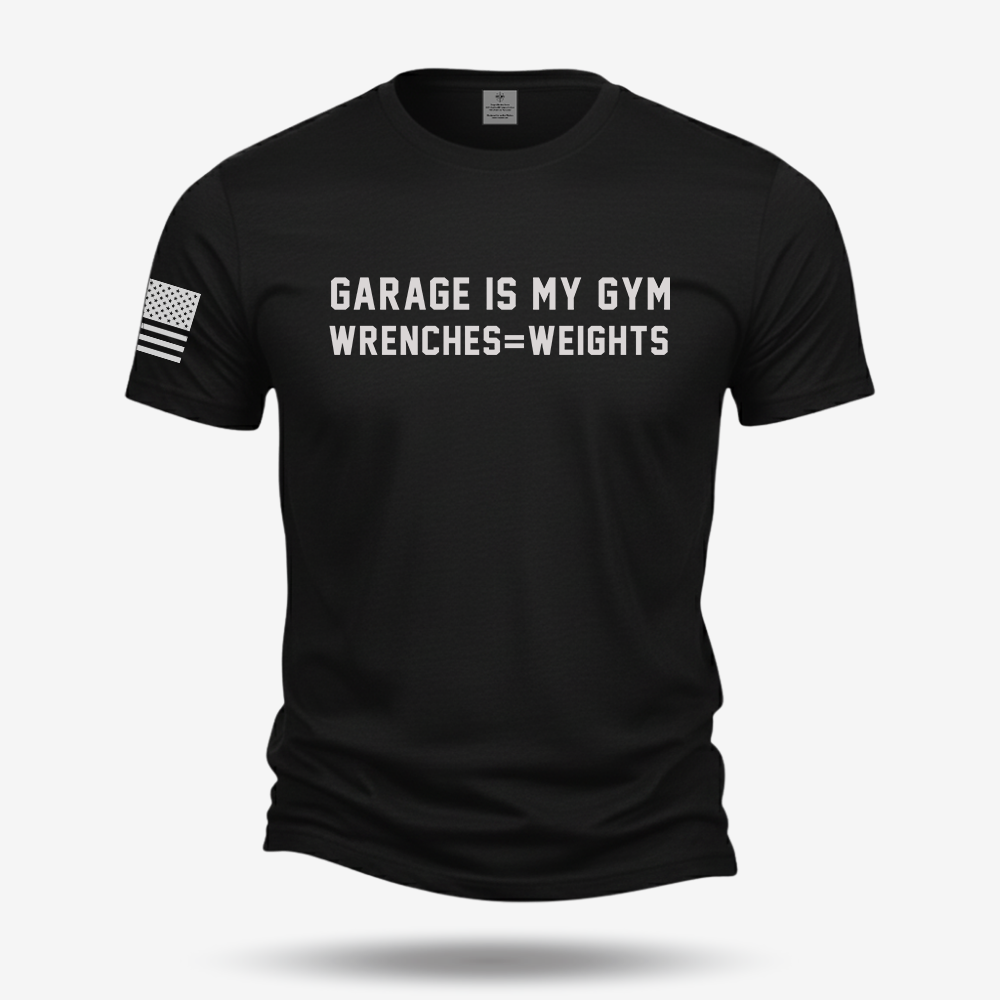 Garage Is My Gym T Shirt