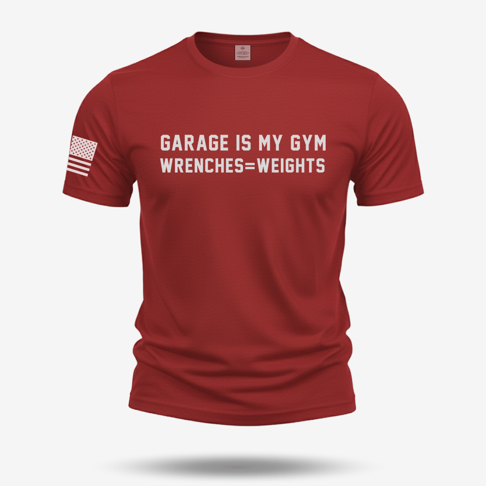 Garage Is My Gym T Shirt