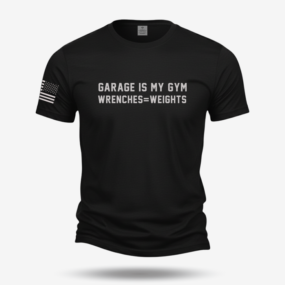Garage Is My Gym T Shirt